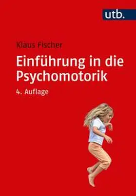 Fischer |  Einführung in die Psychomotorik | eBook | Sack Fachmedien