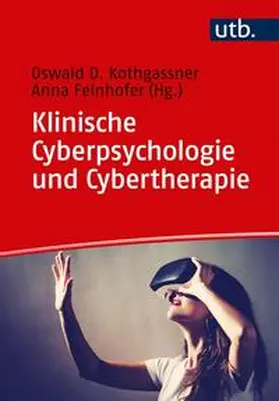 Kothgassner / Felnhofer |  Klinische Cyberpsychologie und Cybertherapie | eBook | Sack Fachmedien