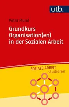 Mund |  Grundkurs Organisation(en) in der Sozialen Arbeit | eBook | Sack Fachmedien