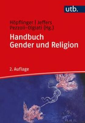 Höpflinger / Jeffers / Pezzoli-Olgiati |  Handbuch Gender und Religion | eBook | Sack Fachmedien
