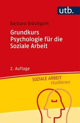 Bräutigam |  Grundkurs Psychologie für die Soziale Arbeit | eBook | Sack Fachmedien