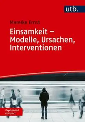 Ernst |  Einsamkeit – Modelle, Ursachen, Interventionen | eBook | Sack Fachmedien