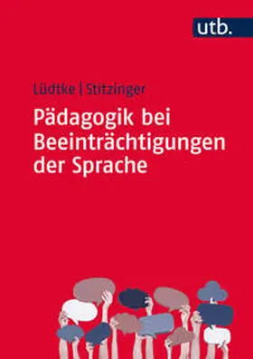 Lüdtke / Stitzinger |  Pädagogik bei Beeinträchtigungen der Sprache | eBook | Sack Fachmedien