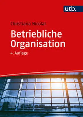 Nicolai |  Betriebliche Organisation | eBook | Sack Fachmedien