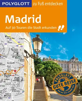 Kilimann / Knoller |  POLYGLOTT Reiseführer Madrid zu Fuß entdecken | eBook | Sack Fachmedien