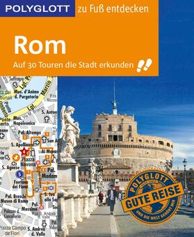 Groß / Nöldeke |  POLYGLOTT Reiseführer Rom zu Fuß entdecken | eBook | Sack Fachmedien