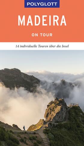Lipps-Breda |  POLYGLOTT on tour Reiseführer Madeira | eBook | Sack Fachmedien