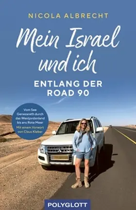 Albrecht |  Mein Israel und ich - entlang der Road 90 | eBook | Sack Fachmedien