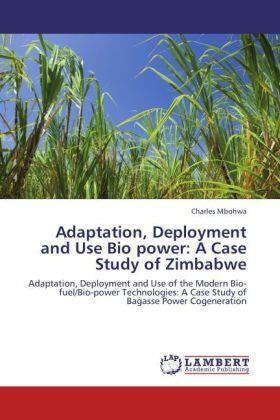 Mbohwa |  Adaptation, Deployment and Use Bio power: A Case Study of Zimbabwe | Buch |  Sack Fachmedien