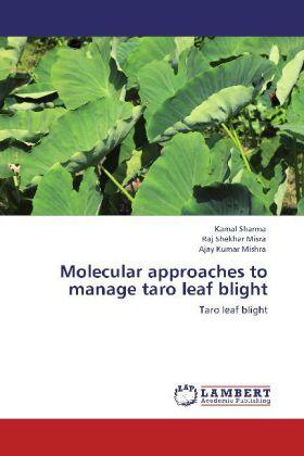 Sharma / Misra / Mishra |  Molecular approaches to manage taro leaf blight | Buch |  Sack Fachmedien