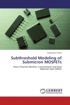 Sarkar |  Subthreshold Modeling of Submicron  MOSFETs | Buch |  Sack Fachmedien