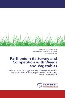Alvi / Khan / Ali |  Parthenium its Survey and Competition with Weeds and Vegetables | Buch |  Sack Fachmedien