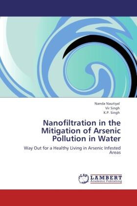 Nautiyal / Singh |  Nanofiltration in the Mitigation of Arsenic Pollution in Water | Buch |  Sack Fachmedien