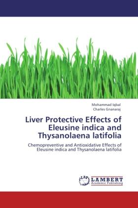 Iqbal / Gnanaraj |  Liver Protective Effects of Eleusine indica and Thysanolaena latifolia | Buch |  Sack Fachmedien