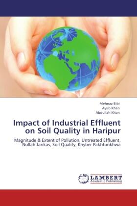 Bibi / Khan |  Impact of Industrial Effluent on Soil Quality in Haripur | Buch |  Sack Fachmedien