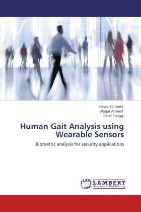 Balisane / Ahmed / Twigg |  Human Gait Analysis using Wearable Sensors | Buch |  Sack Fachmedien