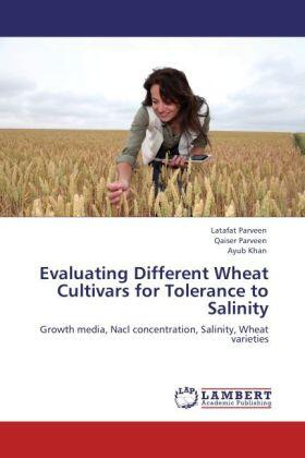 Parveen / Khan |  Evaluating Different Wheat Cultivars for Tolerance to Salinity | Buch |  Sack Fachmedien