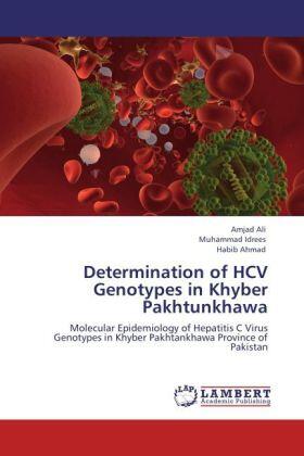 Ali / Idrees / Ahmad |  Determination of HCV Genotypes in Khyber Pakhtunkhawa | Buch |  Sack Fachmedien