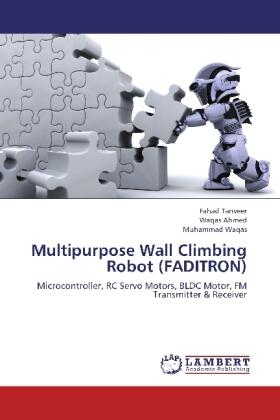 Tanveer / Ahmed / Waqas |  Multipurpose Wall Climbing Robot (FADITRON) | Buch |  Sack Fachmedien