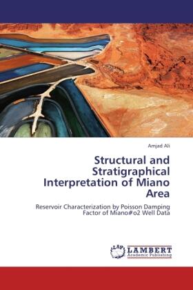 Ali |  Structural and Stratigraphical Interpretation of Miano Area | Buch |  Sack Fachmedien