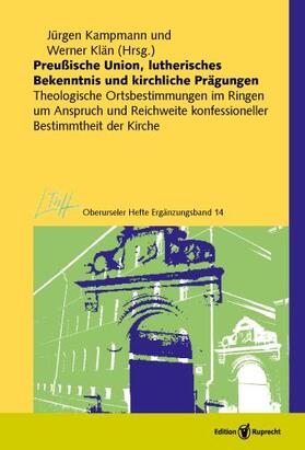 Kampmann / Klän |  Preußische Union, lutherisches Bekenntnis und kirchliche Prägungen | Buch |  Sack Fachmedien