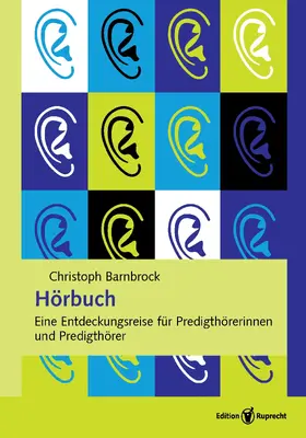 Barnbrock |  Hörbuch. Eine Entdeckungsreise für Predigthörerinnen und Predigthörer | eBook | Sack Fachmedien