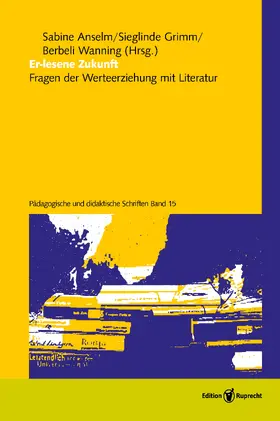 Anselm / Grimm / Wanning | Er-lesene Zukunft | Buch | 978-3-8469-0325-4 | sack.de