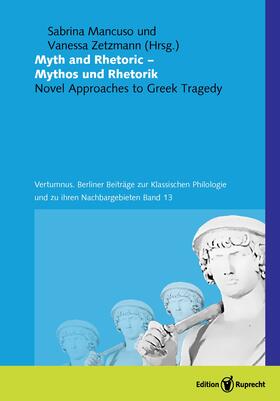Mancuso / Zetzmann |  Myth and Rhetoric - Mythos und Rhetorik | Buch |  Sack Fachmedien