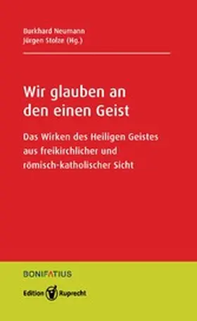 Neumann / Stolze |  Wir glauben an den einen Geist | eBook | Sack Fachmedien