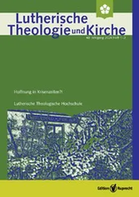 Barnbrock / Behrens / Wenz |  Lutherische Theologie und Kirche - Heft 01-02/2024 - Themenheft »Hoffnung in Krisenzeiten?!« | eBook | Sack Fachmedien