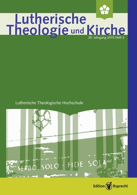 Deeg |  Lutherische Theologie und Kirche 3/2015 - Einzelkapitel | eBook | Sack Fachmedien