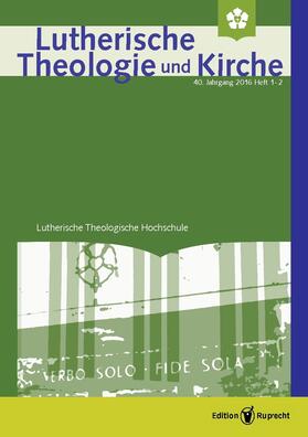 Klän |  Lutherische Theologie und Kirche 1-2/2016 - Einzelkapitel | eBook | Sack Fachmedien