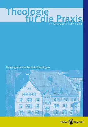 Barthel / Eschmann / Gebauer |  Theologie für die Praxis 1-2/2013 | eBook | Sack Fachmedien