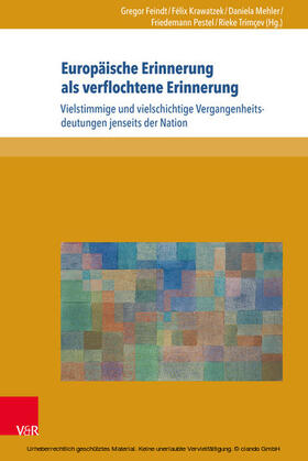 Feindt / Krawatzek / Mehler |  Europäische Erinnerung als verflochtene Erinnerung | eBook | Sack Fachmedien