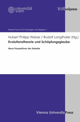 Weber / Langthaler / Univers |  Evolutionstheorie und Schöpfungsglaube | eBook | Sack Fachmedien