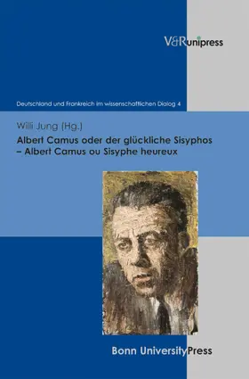 Jung / Robert / Rétif |  Albert Camus oder der glückliche Sisyphos – Albert Camus ou Sisyphe heureux | eBook | Sack Fachmedien