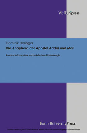 Heringer |  Die Anaphora der Apostel Addai und Mari | eBook | Sack Fachmedien