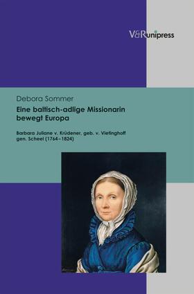 Sommer |  Eine baltisch-adlige Missionarin bewegt Europa | eBook | Sack Fachmedien