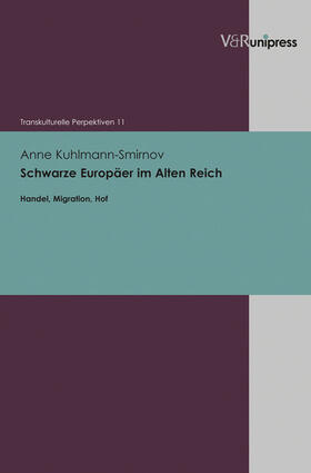 Kuhlmann-Smirnov / Hahn / Hoerder |  Schwarze Europäer im Alten Reich | eBook | Sack Fachmedien