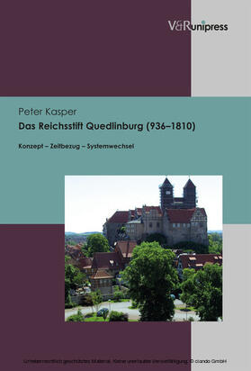 Kasper |  Das Reichsstift Quedlinburg (936–1810) | eBook | Sack Fachmedien