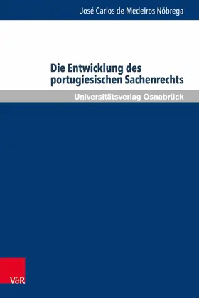 de Medeiros Nóbrega |  Die Entwicklung des portugiesischen Sachenrechts | eBook | Sack Fachmedien