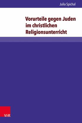 Spichal |  Vorurteile gegen Juden im christlichen Religionsunterricht | eBook | Sack Fachmedien