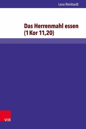 Reinhardt |  Das Herrenmahl essen (1 Kor 11,20) | eBook | Sack Fachmedien