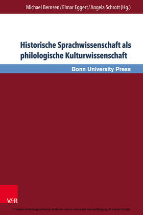 Bernsen / Eggert / Schrott |  Historische Sprachwissenschaft als philologische Kulturwissenschaft | eBook | Sack Fachmedien