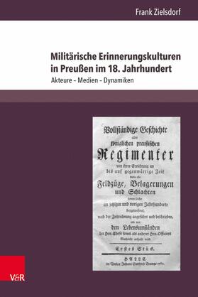 Zielsdorf |  Militärische Erinnerungskulturen in Preußen im 18. Jahrhundert | eBook | Sack Fachmedien
