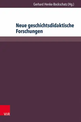 Henke-Bockschatz |  Neue geschichtsdidaktische Forschungen | eBook | Sack Fachmedien