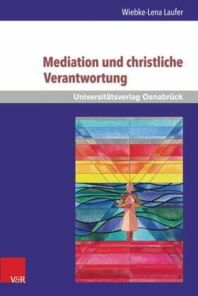 Laufer |  Mediation und christliche Verantwortung | eBook | Sack Fachmedien