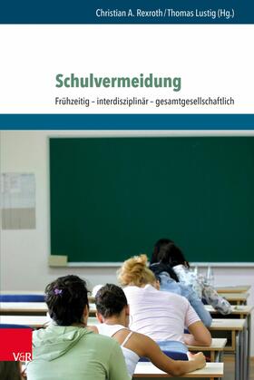 Rexroth / Lustig |  Schulvermeidung | eBook | Sack Fachmedien