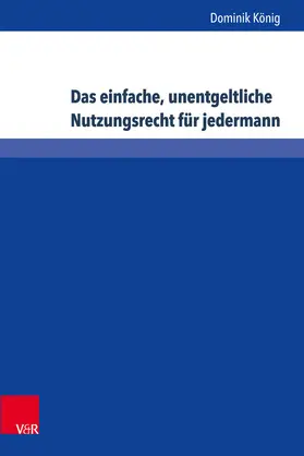 König |  Das einfache, unentgeltliche Nutzungsrecht für jedermann | eBook | Sack Fachmedien