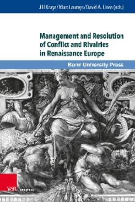 Kraye / Laureys / Lines |  Management and Resolution of Conflict and Rivalries in Renaissance Europe | eBook | Sack Fachmedien